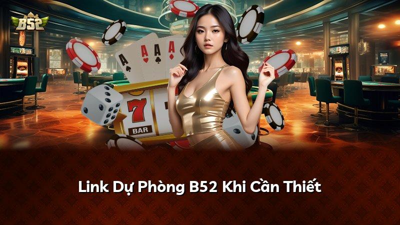 Link Dự Phòng B52 Khi Cần Thiết