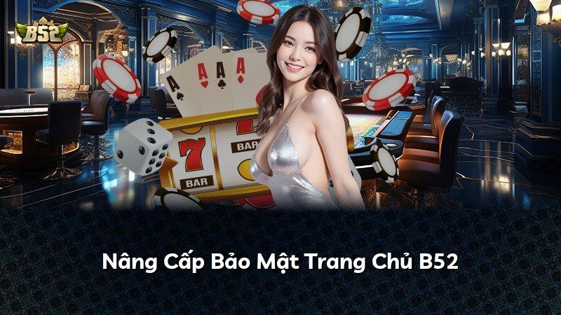 Nâng Cấp Bảo Mật Trang Chủ B52