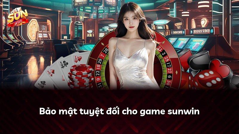 Bảo mật tuyệt đối cho game sunwin